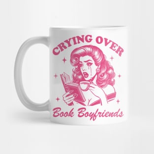 Crying Over Book Boyfriends Mug